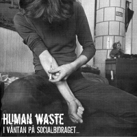 Human Waste - I väntan på Socialbidraget (2nd press)