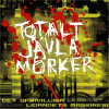 Totalt Jävla Mörker - Det ofrivilliga lidandets maskineri