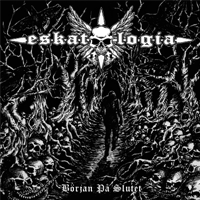 Eskatologia - Början på slutet