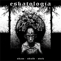 Eskatologia - Skam . Skuld . Svek