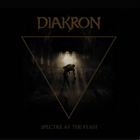 Diakron - Spectre at the Feast