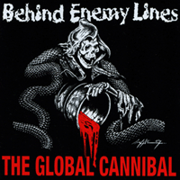 Behind Enemy Lines - The Global Cannibal