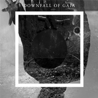 Downfall of gaia - S/T