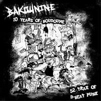 Bakounine - 10 Years Of Boudoume - Discography 2011-2017