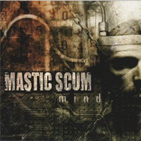 Mastic Scum - Mind
