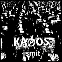 Kaaos - Ismit
