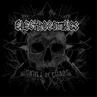 Electrozombies - Skull Of Chaos