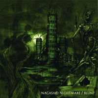 Nagasaki Nightmare/Blunt - Split