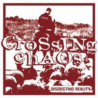 Crossing Chaos - Disgusting reality
