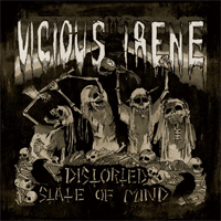 Vicious Irene - Distorted state of mind