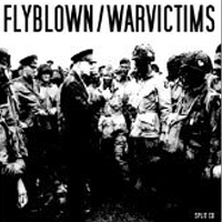 Flyblown/Warvictims - Split