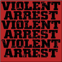 Violent Arrest - Minute Manifestos