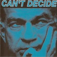 Can't Decide - S/T (discography)