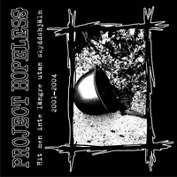 Project hopeless - Hit men inte längre utan skyddshjälm 2001-2004