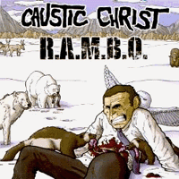 Caustic Christ/Rambo - Split
