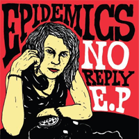 Epidemics - No reply EP