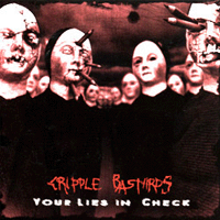 Cripple bastards - Your lies in check