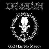 Dresden - God has no mercy