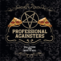 Professional Againsters - Kill A Punk For Rock 'N' Roll