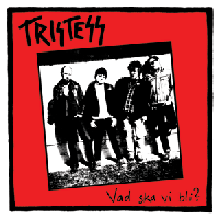 Tristess - Vad ska vi bli?