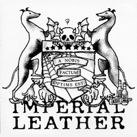 Imperial Leather - A Nobis Factum Optime Est