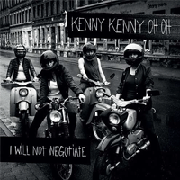 Kenny Kenny Oh Oh - I Will Not Negotiate