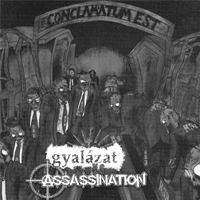 Gyalázat/Assassination - Split