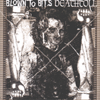 Blown to Bits/Deathtoll - Split