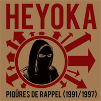 Heyoka - Piqûres De Rappel (1991-1997)