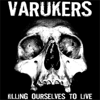 The Varukers/Sick On The Bus - Split: Killing Ourselves To Live/Music For Losers