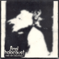 Final Holocaust - Your Own Holocaust