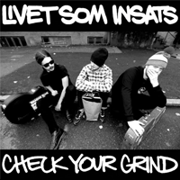 Livet som insats - Check your grind