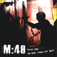 M:40 - Tomma ord är inte värda ett skit