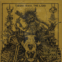 Indian nightmare - Taking back the land