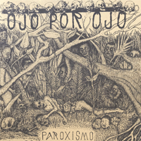 Ojo Por Ojo - Paroxismo