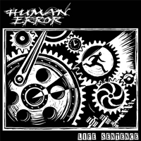 Human error - Life sentence