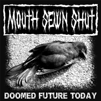 Mouth sewn shut - Doomed future today
