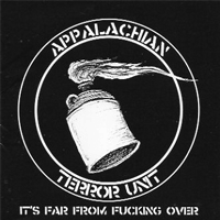 Appalachian terror unit - Its far from fucking over