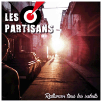 Les Partisans - Rallumer Tous Les Soleils