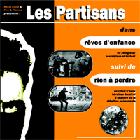 Les Partisans - Reves D'enfance