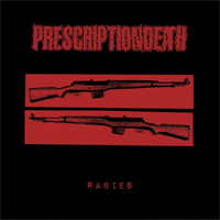 Prescriptiondeath - Rabies