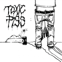 Toxic piss - S/T