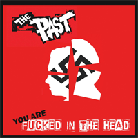 The Past - You are fucked in the head