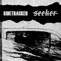Sidetracked/The Seeker - Split