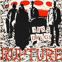 Rupture - Sex, Drugs and Rupture