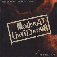 Moderat likvidation - Never mind the bootlegs