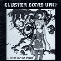 Cluster Bomb Unit - ...And the dirty little weapons