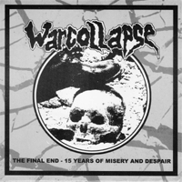 Warcollapse - The final end - 15 years of misery and despair