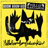 Hello Bastards/Boom Boom Kid - Split