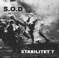 S.O.D. - Stabilitet?